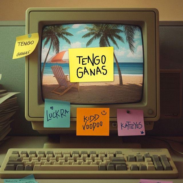Capa do Single/EP "TENGO GANAS (part. Kidd Voodoo y Katteyes)", de Luck Ra