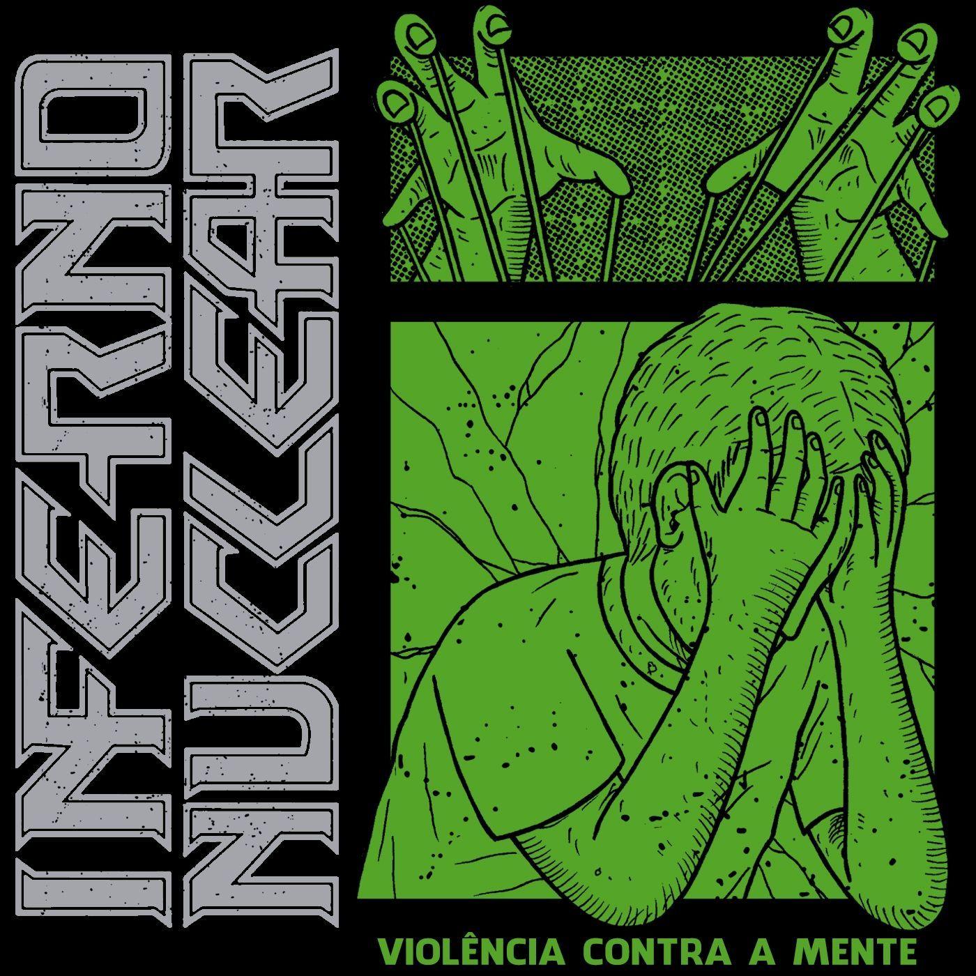 Portada de Sencillo/EP "Violência Contra a Mente", de Inferno Nuclear