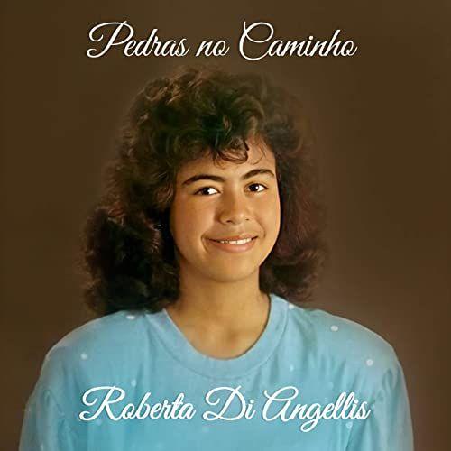 Portada de Álbum "Pedras No Caminho", de Roberta Di Angellis