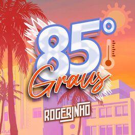 Portada de Álbum "85º Graus", de Rogerinho