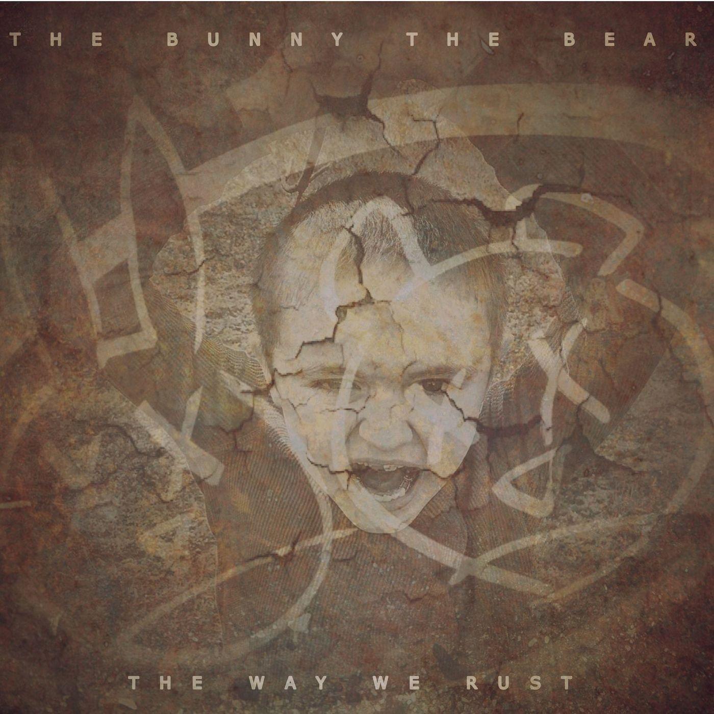 Portada de Álbum "The Way We Rust", de The Bunny The Bear