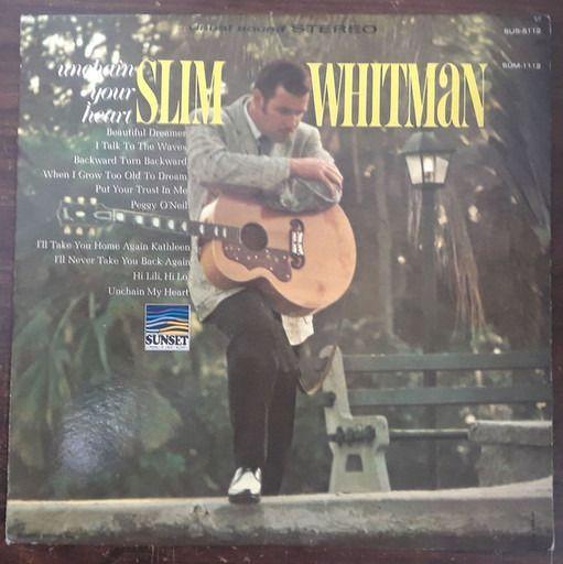 Capa do álbum "Unchain Your Heart", de Slim Whitman