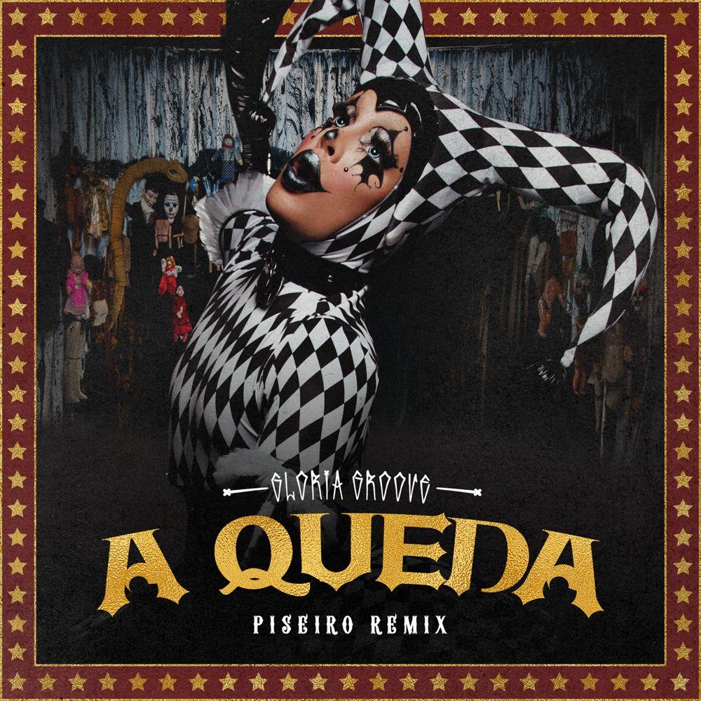 Album cover of "A Queda (Piseiro Remix)" by Gloria Groove