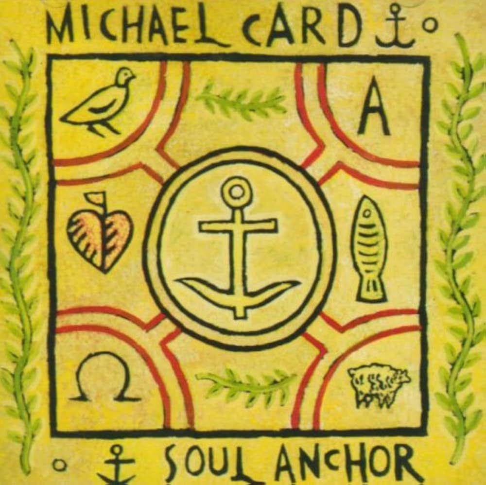 Portada del álbum "Soul Anchor", de Michael Card