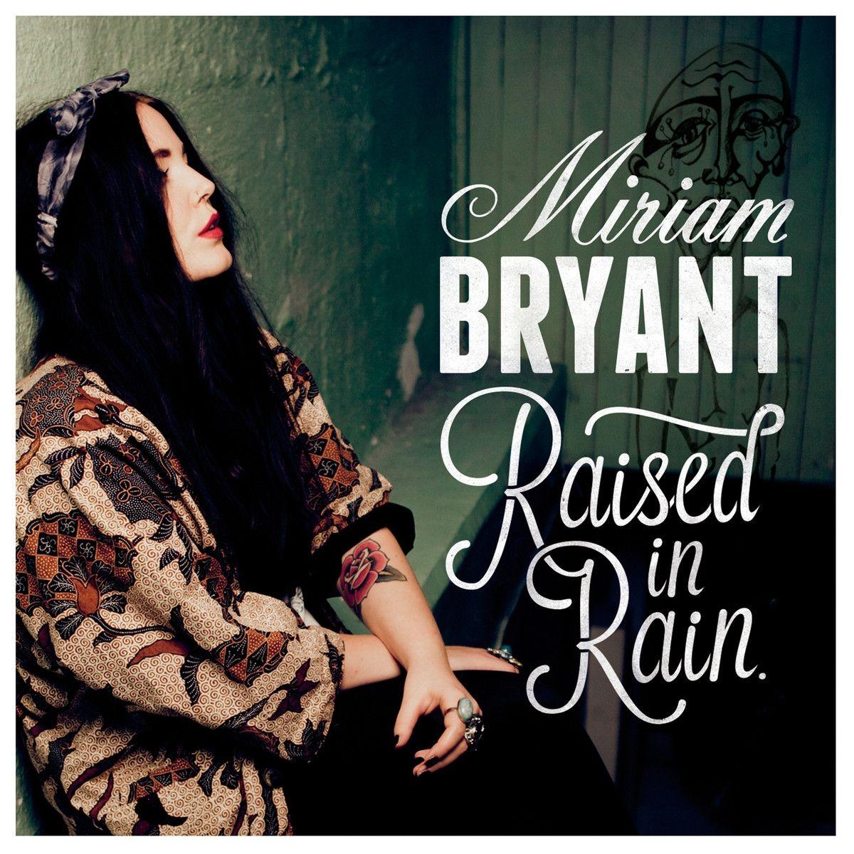 Album cover of "Raised In Rain" by Miriam Bryant