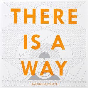 Portada de Álbum "There Is A Way", de Dananananaykroyd