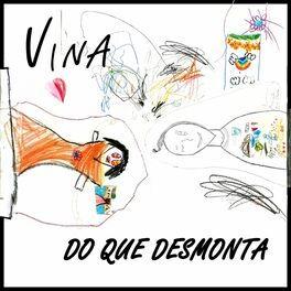 Portada de Sencillo/EP "Do que desmonta", de Vina