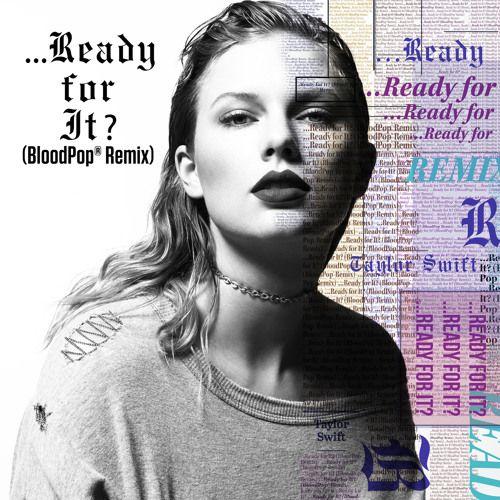 Album cover of "...Ready For it? (Bloodpop® Remix)" by Taylor Swift