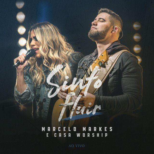 Portada de Sencillo/EP "Sinto Fluir (part. Marcelo Markes e Julliany Souza)", de Casa Worship
