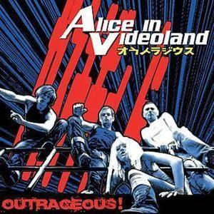 Album cover of "Outrageous!" by Alice In Videoland
