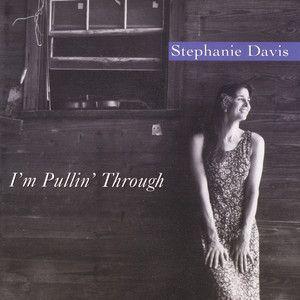 Capa do Álbum "I'm Pullin' Through", de Stephanie Davis