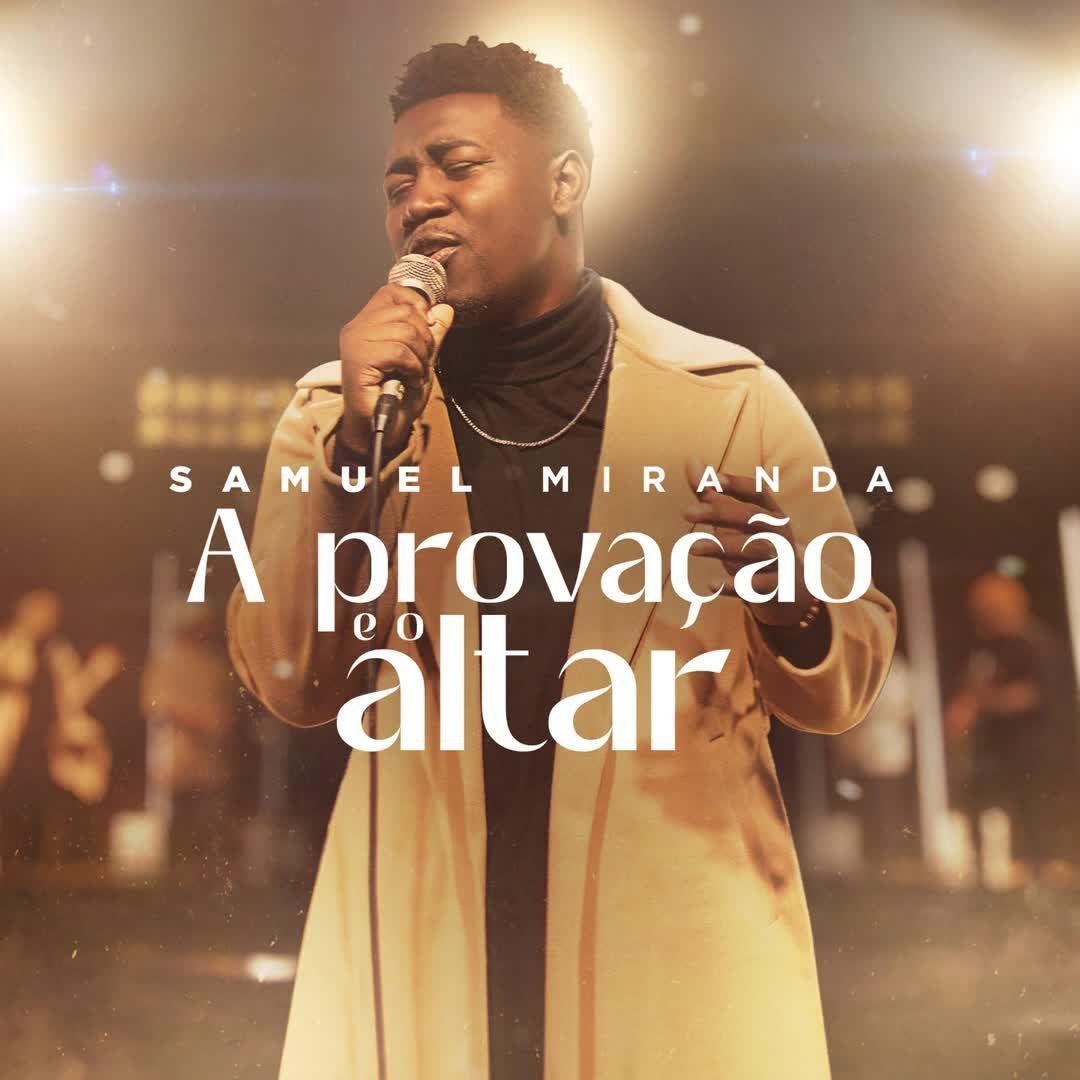 Portada de Sencillo/EP "A Provação e o Altar", de Samuel Miranda