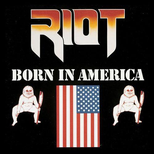 Capa do Álbum "Born in America", de Riot