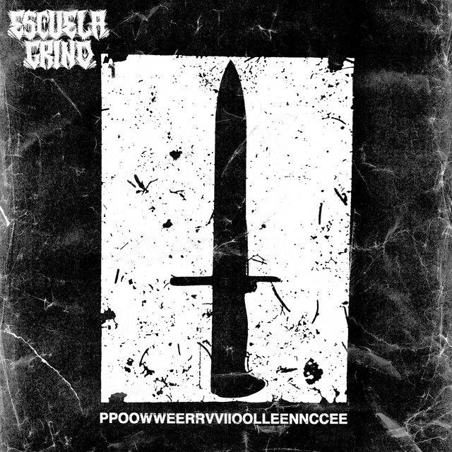 Portada de Sencillo/EP "PPOOWWEERRVVIIOOLLEENNCCEE", de Escuela Grind