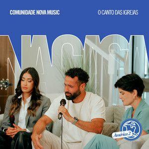 Portada de Sencillo/EP "Comunidade Nova Music Na Casa (América 2)", de O Canto Das Igrejas