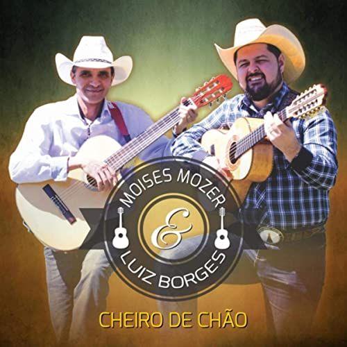 Capa do Álbum "Cheiro de Chão", de Moisés Mozer & Luiz Borges