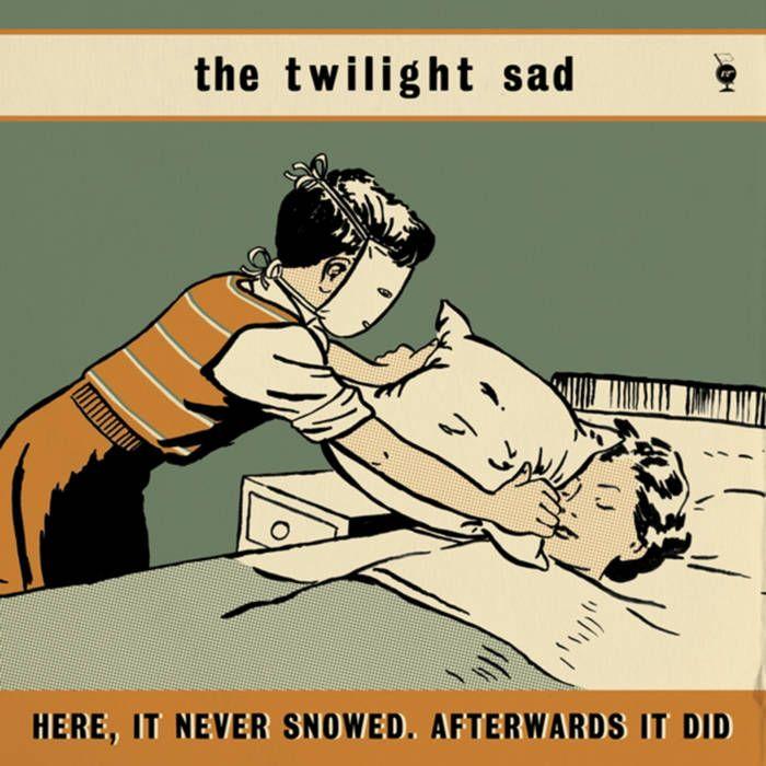 Portada de Álbum "Here, it Never Snowed Afterwards it Did", de The Twilight Sad