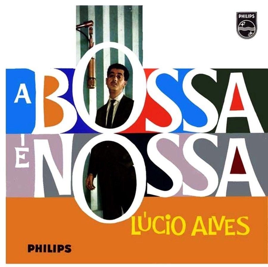 Portada de Álbum "A Bossa É Nossa", de Lúcio Alves