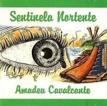Portada de Álbum "Sentinela Nortente", de Amadeu Cavalcante