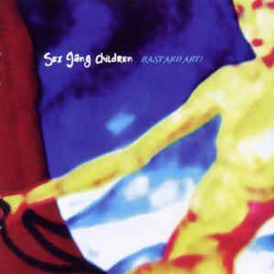 Album cover of "Bastard Art" by Sex Gang Children
