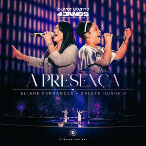 Capa do Single/EP "A Presença (Ao Vivo)", de Dalete Hungria