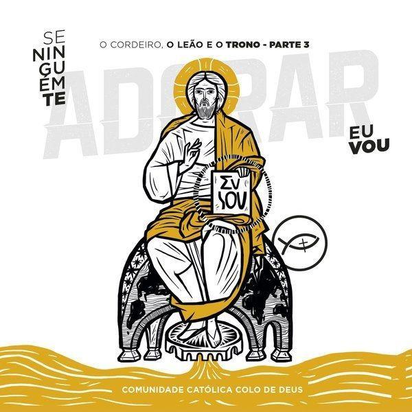 Portada de Álbum "O Cordeiro, o Leão e o Trono (Parte 3) (Ao Vivo)", de Colo de Deus