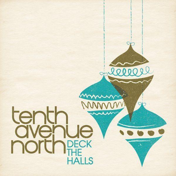 Album cover of "Deck The Halls" by Tenth Avenue North
