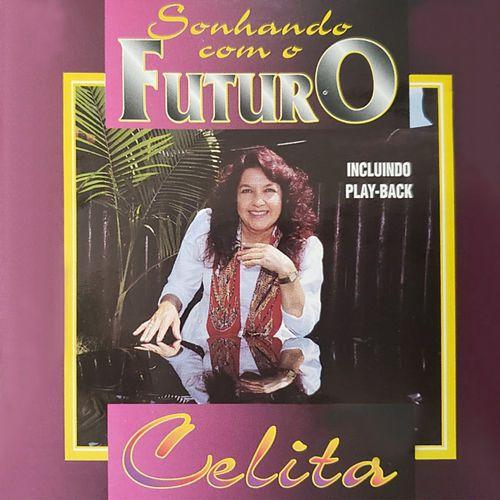Capa do Álbum "Sonhando Com O Futuro", de Celita