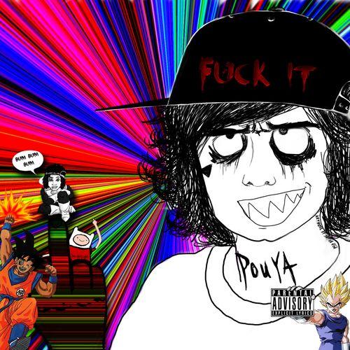 Portada de Álbum "Fuck It", de Pouya