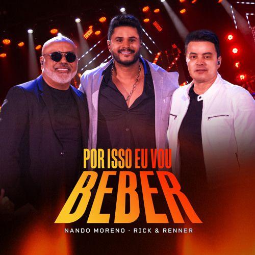 Por Isso Eu Vou Beber (Ao Vivo) (part. Nando Moreno) - Rick & Renner | Cifra Club Por Isso Eu Vou Beber (Ao Vivo) (part. Nando Moreno) - Rick & Renner | Cifra Club