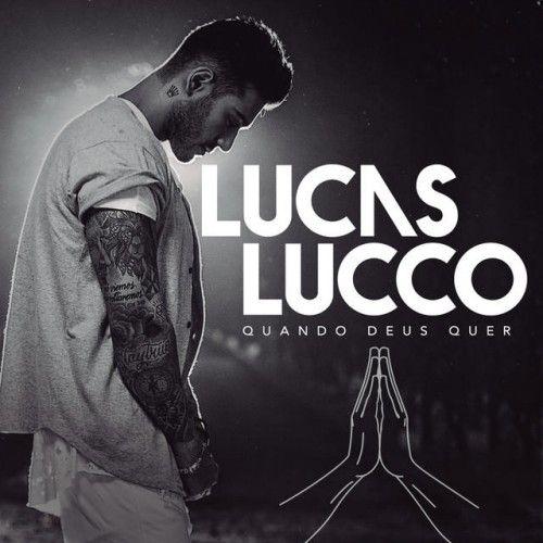Capa do álbum "Quando Deus Quer", de Lucas Lucco