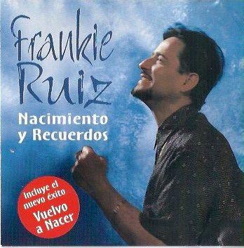 Portada de Álbum "Nacimiento Y Recuerdos", de Frankie Ruiz