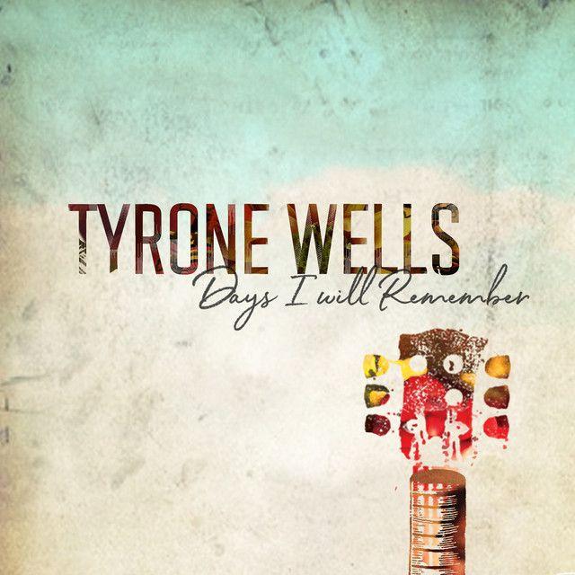 Capa do Single/EP "Days I Will Remember", de Tyrone Wells