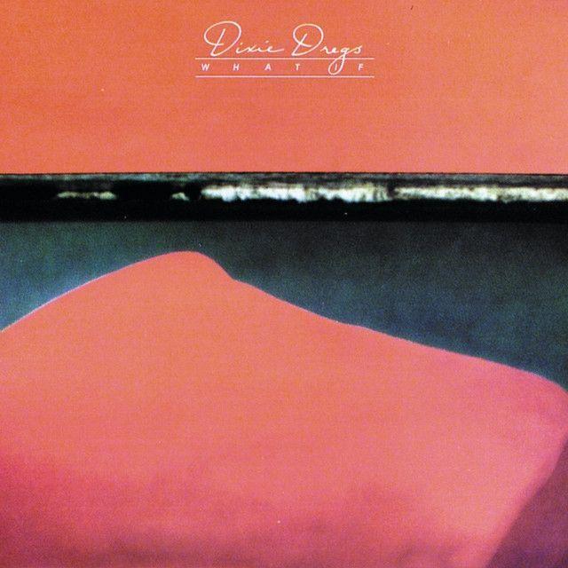 Capa do Álbum "What If", de Dixie Dregs