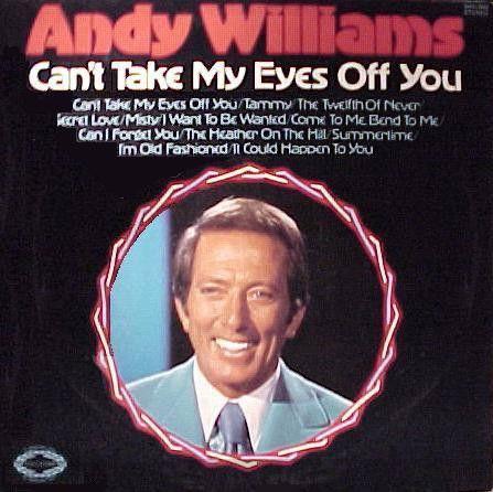 Capa do Álbum "Can't Take My Eyes Off You", de Andy Williams