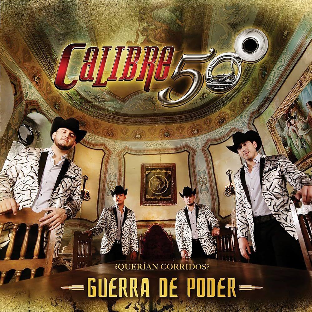 Album cover of "Querian Corridos? Guerra de Poder" by Calibre 50