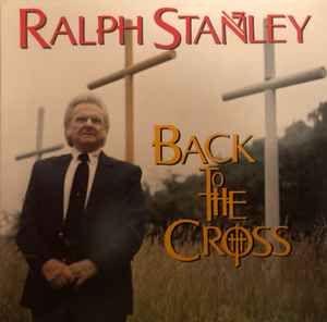 Capa do Álbum "Back To The Cross", de Ralph Stanley