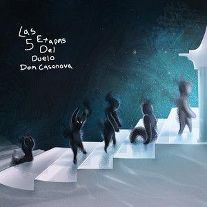 Portada de Sencillo/EP "Las 5 Etapas Del Duelo", de Dom Casanova