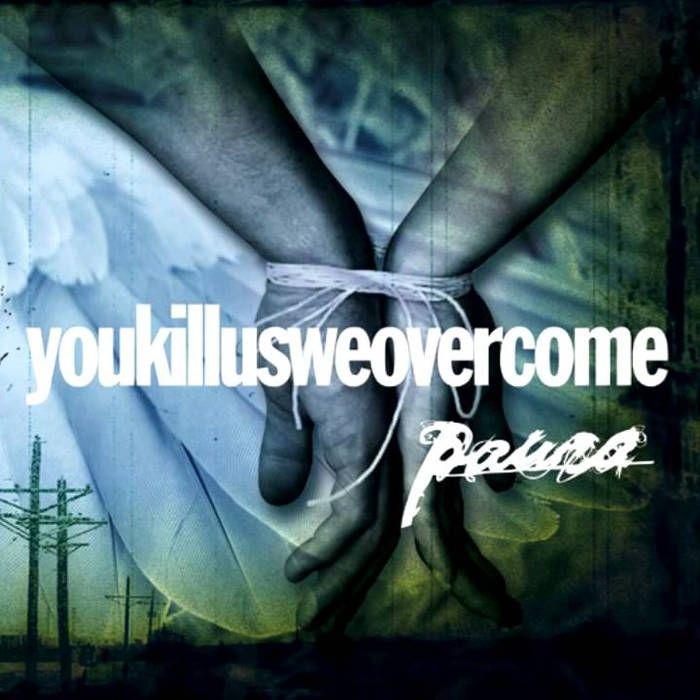 Portada de Álbum "youkillusweovercome", de Paura