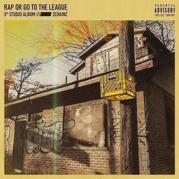 Portada de Álbum "Rap Or Go To The League", de 2 Chainz