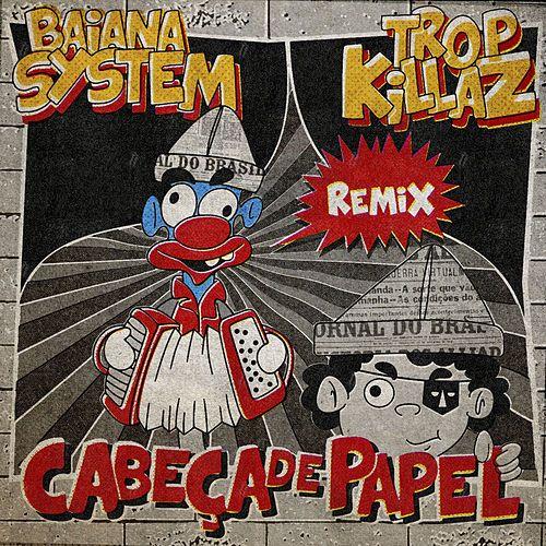 Capa do Single/EP "Cabeça de Papel (Remix)", de BaianaSystem
