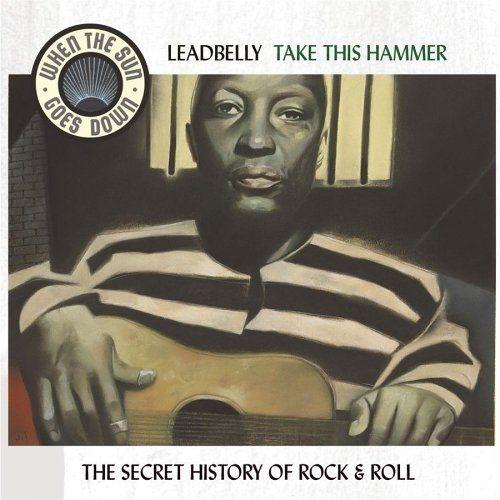 Capa do Álbum "Take This Hammer", de Leadbelly
