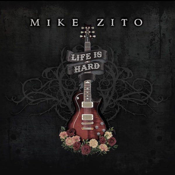 Album cover of "Life Is Hard" by Mike Zito