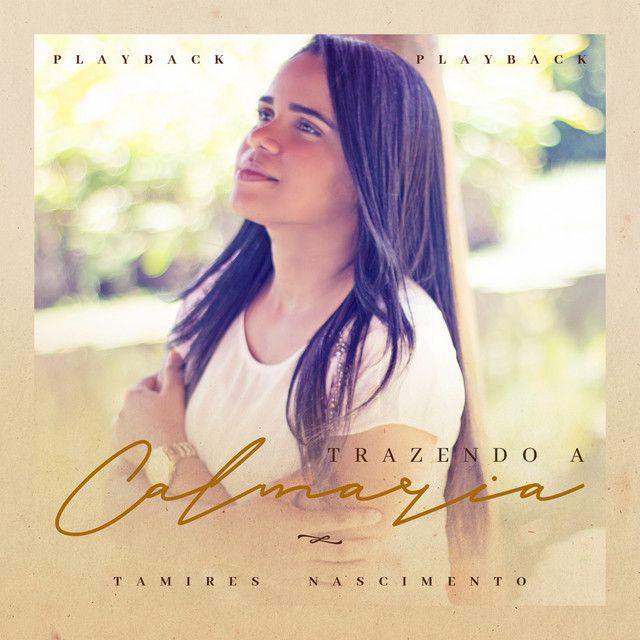 Portada de Álbum "Trazendo a Calmaria", de Tamires Nascimento