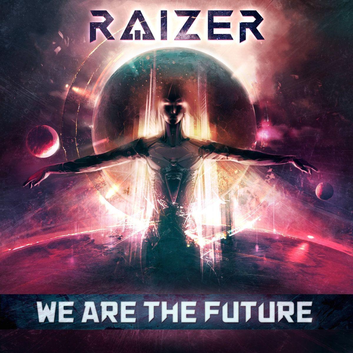 Portada de Álbum "We Are The Future", de Raizer