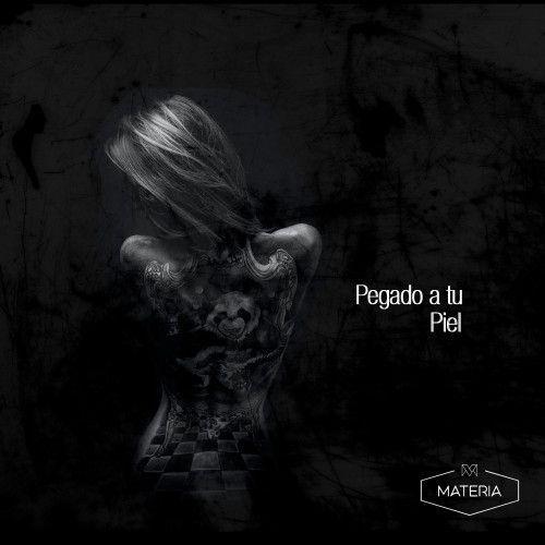 Portada de Sencillo/EP "Pegado a tu piel", de Materia
