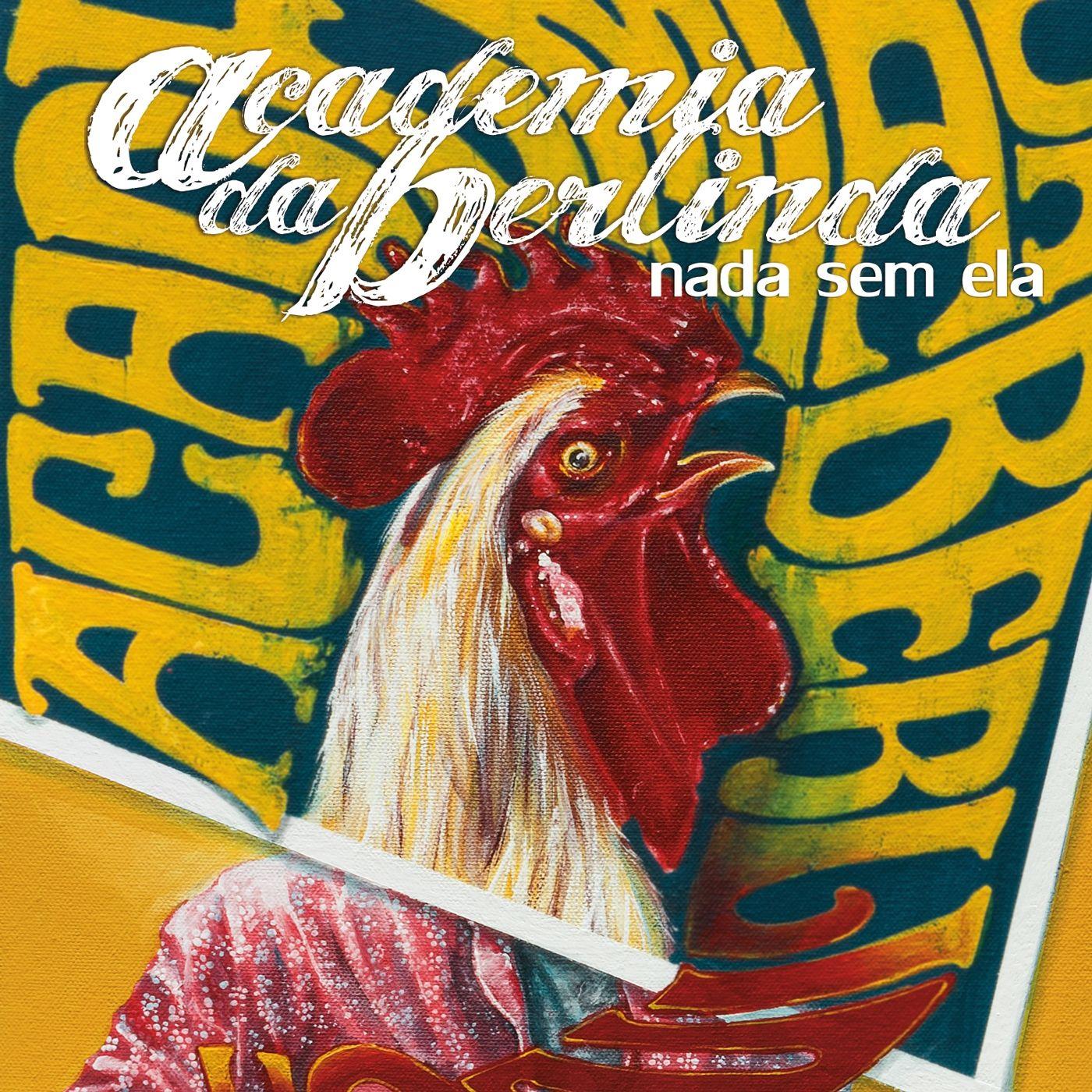 Portada de Álbum "Nada Sem Ela", de Academia da Berlinda