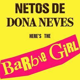 Portada de Sencillo/EP "Barbie Girl", de Netos de Dona Neves