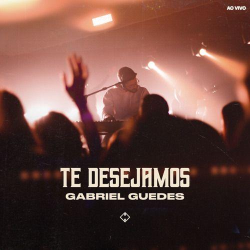 Album cover of "Te Desejamos" by Gabriel Guedes