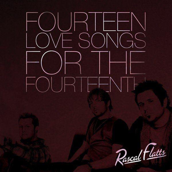 Portada de Álbum "14 Love Songs For The 14th", de Rascal Flatts
